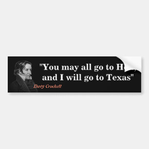 Davy Crockett Quote On Hell And Texas Bumper Stick Autoaufkleber