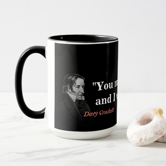Davy-Crockett-Zitat über Hell- und Texas-Tasse Tasse (Mit Donut)
