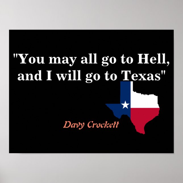 Davy Crockett Zitat von Hell und Texas Poster (Vorne)