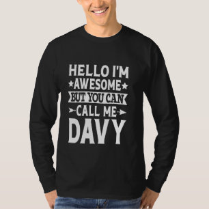 Davy Funny Vorname Hallo Ich bin Phantastisch Call T-Shirt