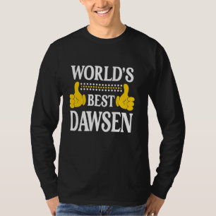 Dawsen Persönlicher Name Funny First Name World's  T-Shirt