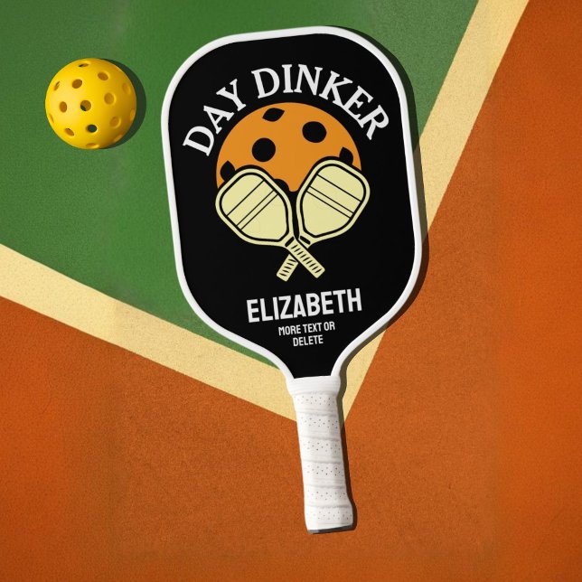 Day Dinker Funny Custom Pickleball Paddelname Schläger (Von Creator hochgeladen)