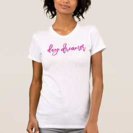 DAY DREAMER minimale Skript-Trend Lebensdauer Anfü T-Shirt