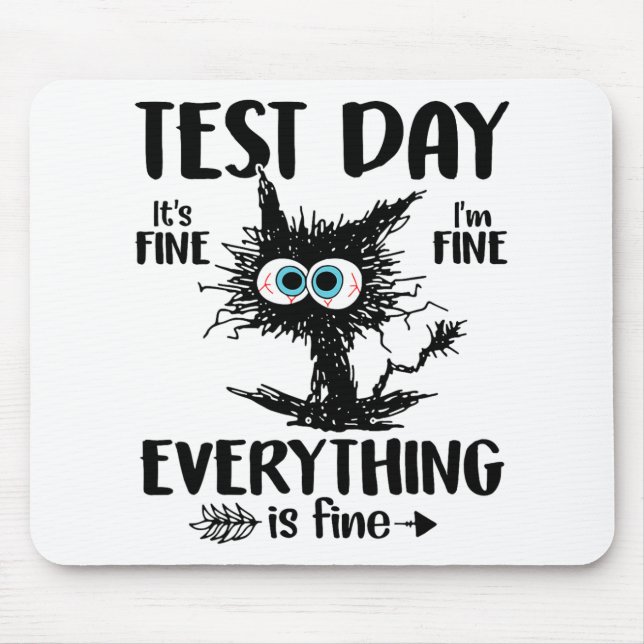 Day Funny Stressed Cat Teacher Student Kids Testie Mousepad (Vorne)