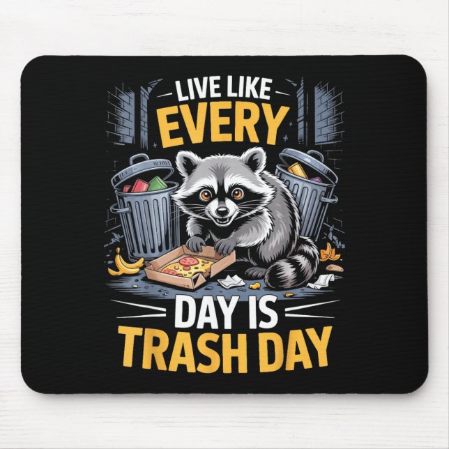 Day Is Trash Day Raccoon Lover Trashed Racoon Anim Mousepad (Vorne)