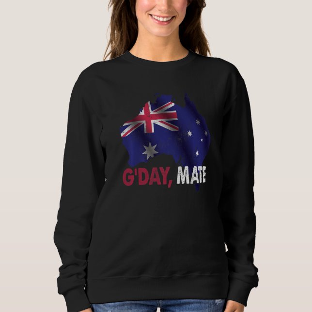 Day Mate Good Australian Land Map Flag Australien Sweatshirt (Vorderseite)