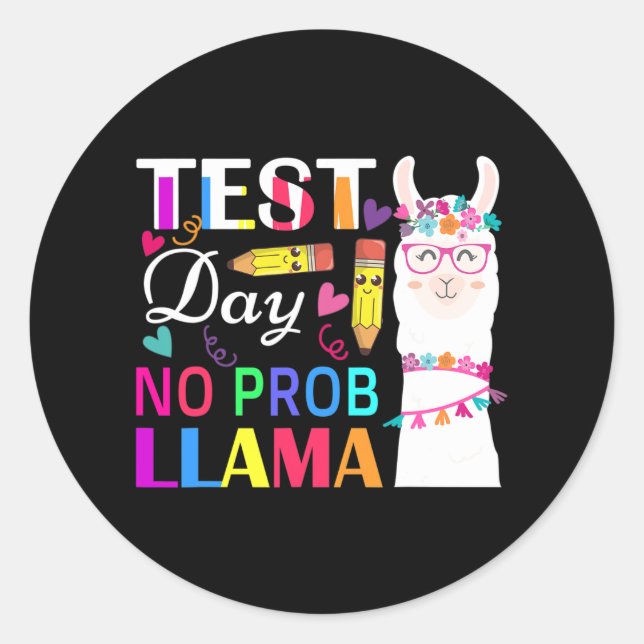 Day No Prob Llama Funny Teacher Testing 2 Runder Aufkleber (Vorderseite)