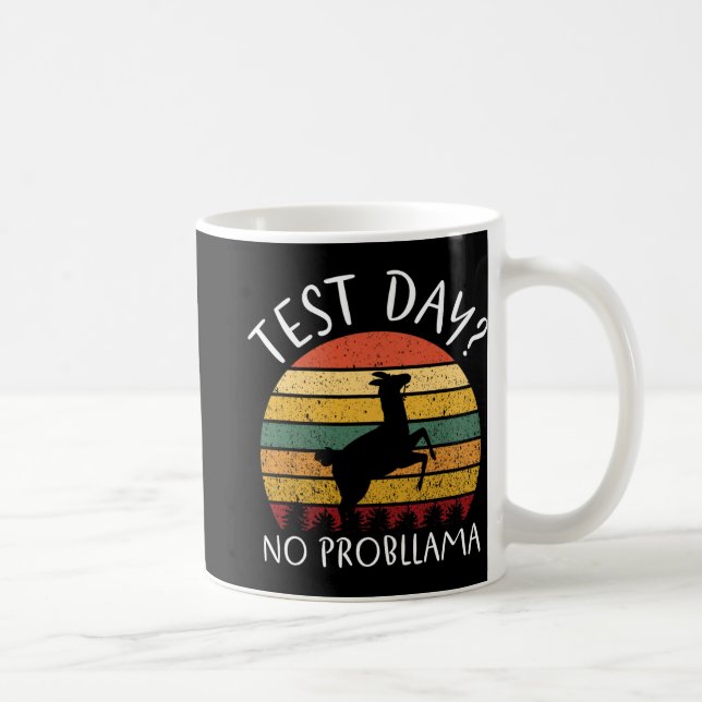 Day No Probllama Staat Testing Lehrer Student Boy Kaffeetasse (Rechts)