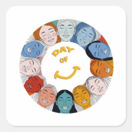 Day of Happiness  Quadratischer Aufkleber