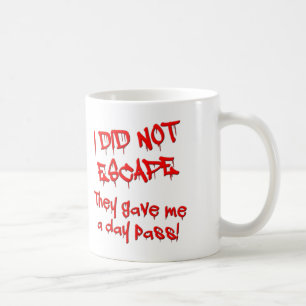 Day Pass Funny Mug Kaffeetasse