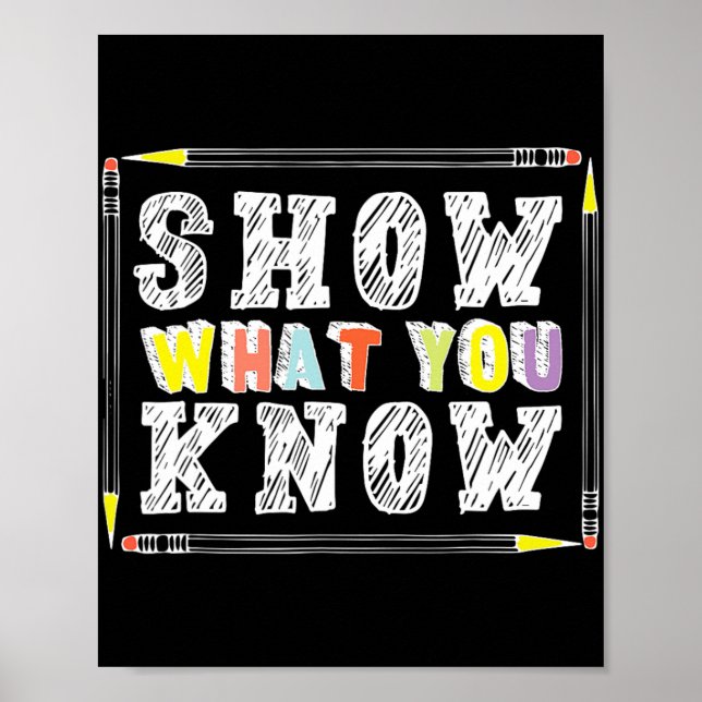 Day Teacher Shirt Show What You Know Funny Exight Poster (Vorne)