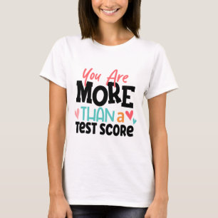 Day Teacher Shirt Sie sind mehr als ein Test-Score