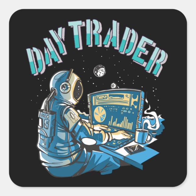 Day Trader Astronaut im Weltraum Quadratischer Aufkleber (Vorderseite)