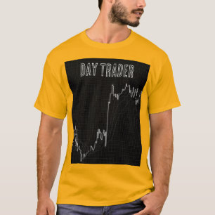Day Trader T - Shirt