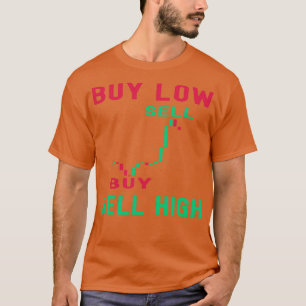 Day Trading Kaufen Low Sell High Crypto Trading T-Shirt