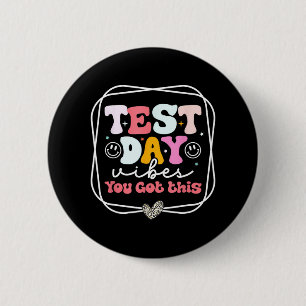 Day Vibes you Got this Teacher Retro Groovy Testin Button