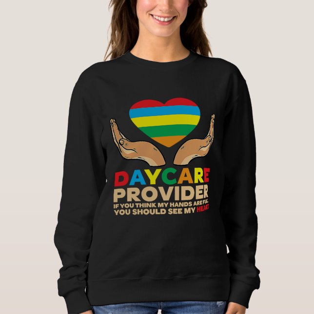 Daycare Provider Children Hands Childcare 4 Sweatshirt (Vorderseite)