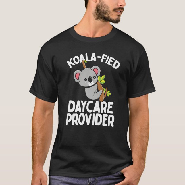 Daycare Provider Koala Koalafied Childcare Teacher T-Shirt (Vorderseite)