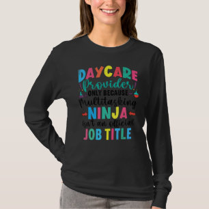Daycare Provider Ninja Kinderbetreuer Grafik T-Shirt