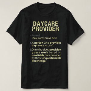 Daycare Provider - Real American Definition T-Shirt