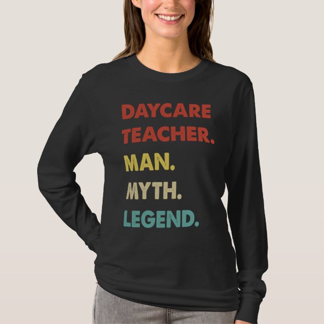 Daycare Teacher Man Myth Legend  1 T-Shirt (Vorderseite)