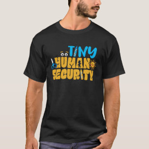 Daycare Tiny Human Security Preschool Lehrer PreK T-Shirt