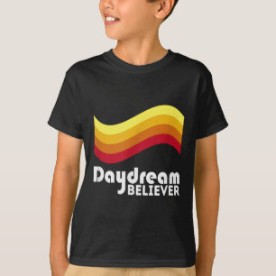 Daydream Glaube nie aufhören Ihren Traumtag Shirt