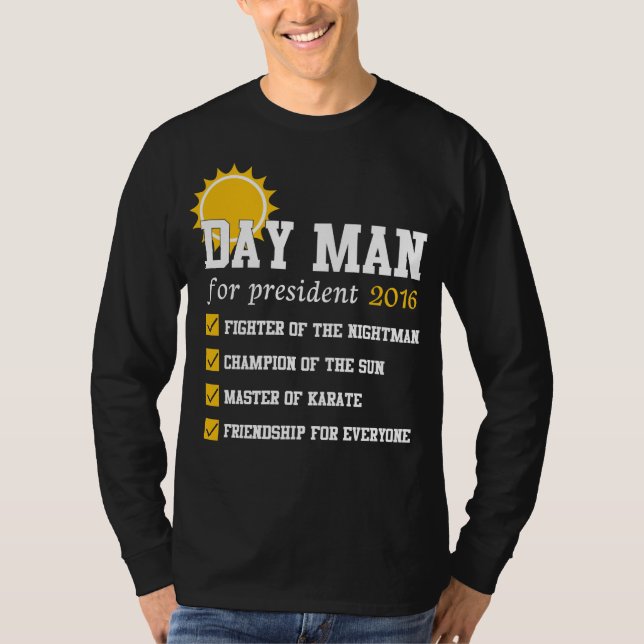 Dayman Für President Sunnyday 2016 T Shirt (Vorderseite)