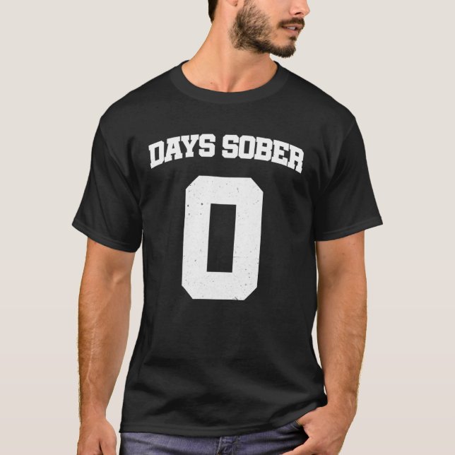Days Sober Zero Drinking Team 0 T-Shirt (Vorderseite)
