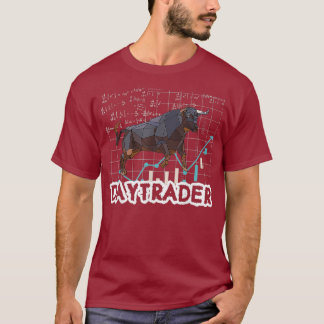Daytrader Gift for Trading Stock Traders T-Shirt