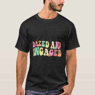 Dazed and Verlobt Groovy Team Bride Bridesmaid Bac T-Shirt