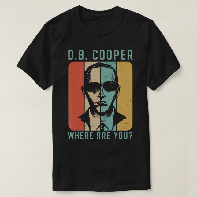 DB Cooper Wo sind Sie 1971 Skyjacking Heist Hist T-Shirt (Design vorne)
