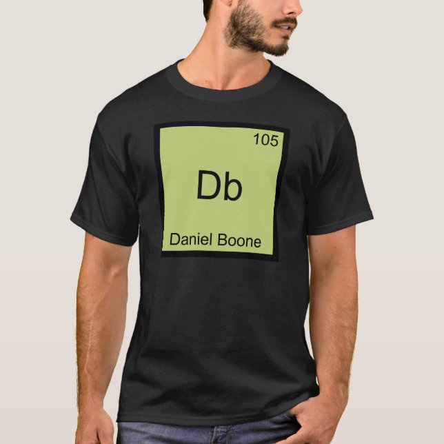 Db - Daniel Boone Funny Chemistry Element Symbol T-Shirt (Vorderseite)