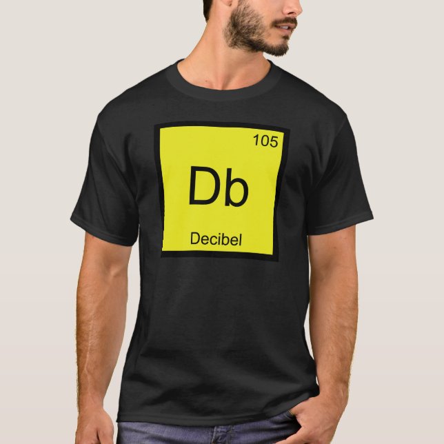 Db - Decibel Chemistry Element Symbol Noise T-Shir T-Shirt (Vorderseite)