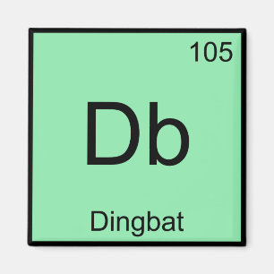 Db - Dingbat Chemie-Element-Symbol Lustiges T-Shir Magnet