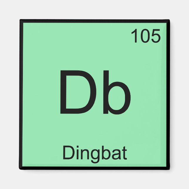 Db - Dingbat Chemistry Element Symbol Funny T-Shir Magnet (Vorne)