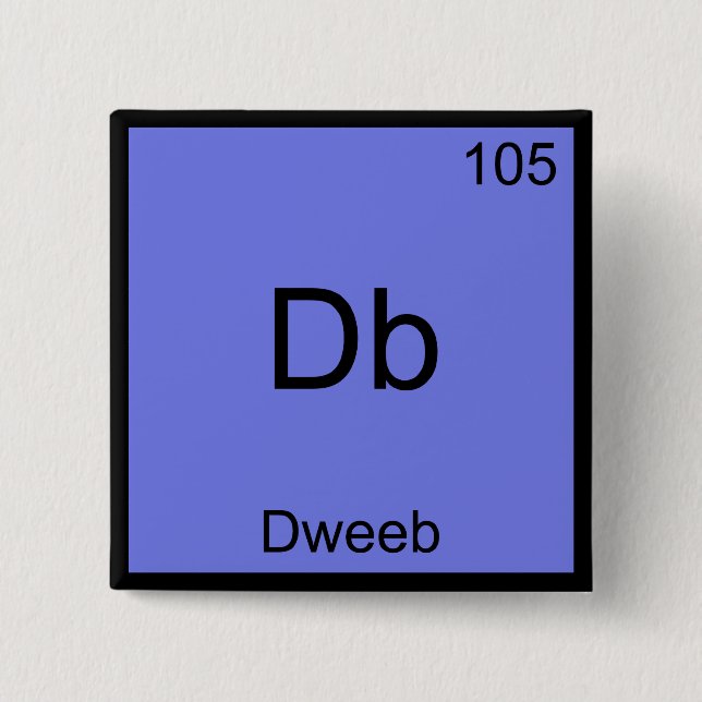 Db - Dweeb Funny Chemistry Element Symbol T-Shirt Button (Vorderseite)