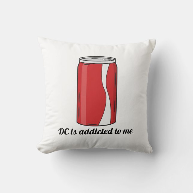 DC Is Addicted to Me Soda Can Design | Funny Pop Kissen (Vorderseite)