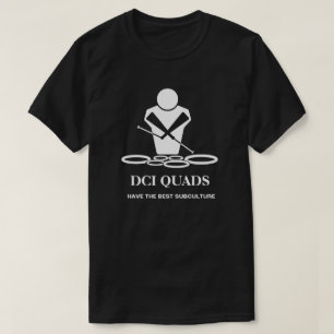 DCI-QUADEN HABEN DIE BESTE SUBKULTUR T-Shirt