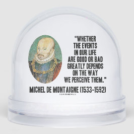 de Montaigne Ereignisse Leben gut oder schlecht wa Schneekugeln