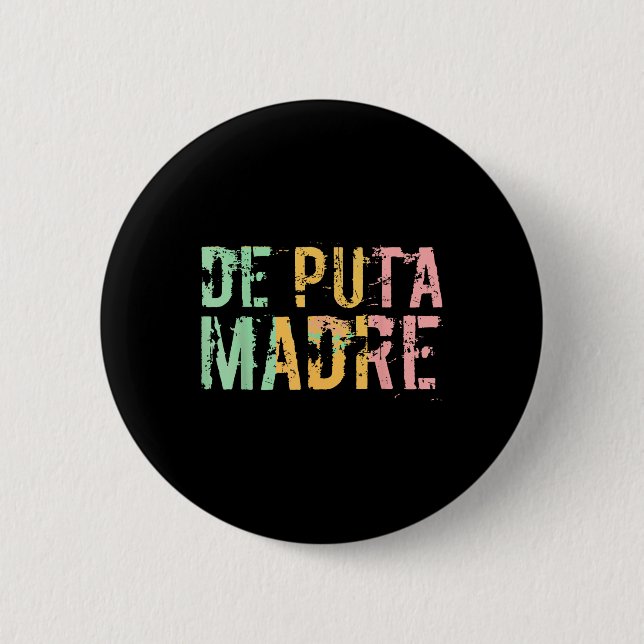 De Puta Madre Funny Spanish Español Hispanic Latin Button (Vorderseite)