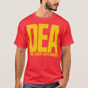 DEA Drink jeden Nachmittag T-Shirt