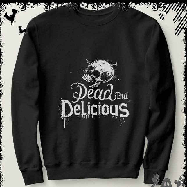 Dead But Delicious | ExDesigner | Halloween Sweatshirt (Von Creator hochgeladen)