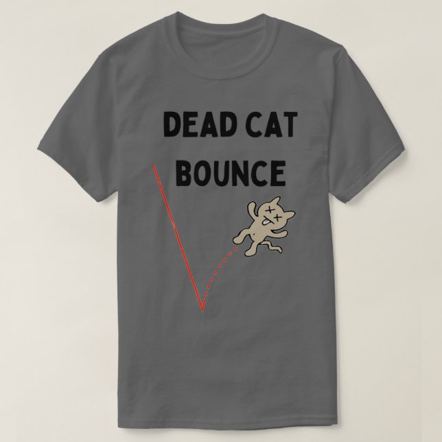 Dead Cat Bounce T-Shirt (Design vorne)
