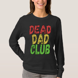 Dead Dad Club Retro Vintage Sprüche T-Shirt