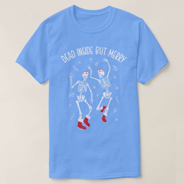 Dead Inside aber Merry Funny Dancing Skeleton Chri T-Shirt (Design vorne)