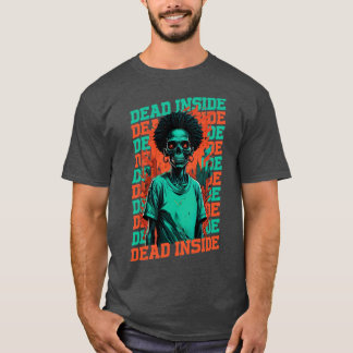 Dead Inside Afro Zombie T-Shirt