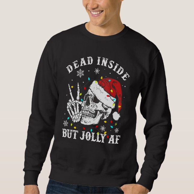 Dead Inside But Christmas Skeleton Christmas Xmas Sweatshirt (Vorderseite)