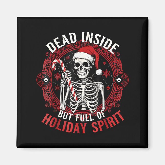 Dead Inside But Full Of Holiday Srit – Funny Skele Magnet (Vorne)