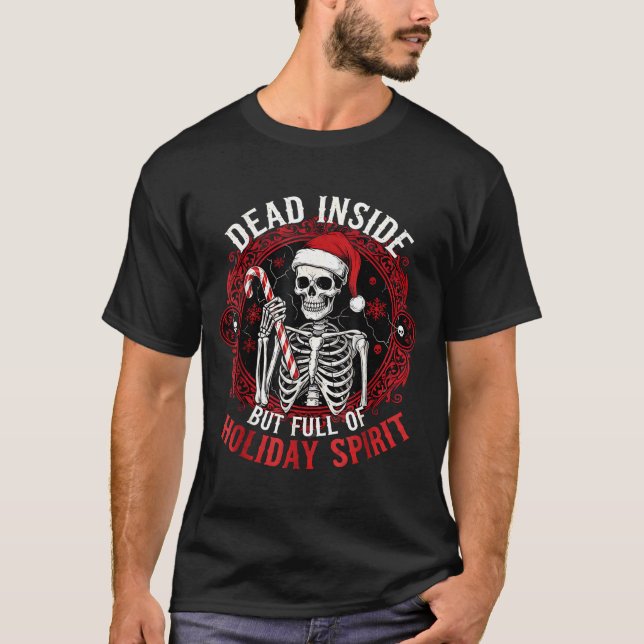 Dead Inside But Full Of Holiday Srit – Funny Skele T-Shirt (Vorderseite)
